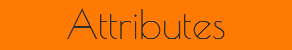 Attributes